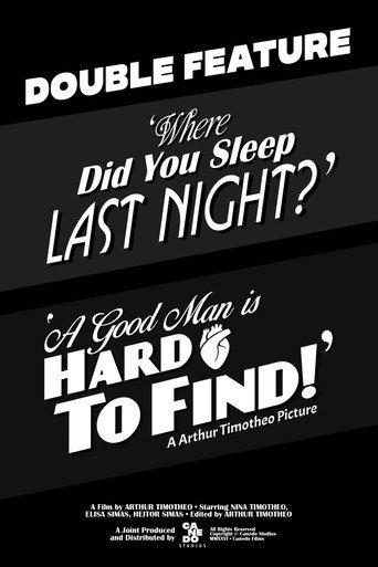 ''Where Did You Sleep Last Night?'' & ''A Good Man Is Hard To Find!'' (2026) poster