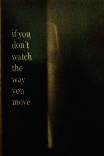 If You Don’t Watch the Way You Move (2023) poster