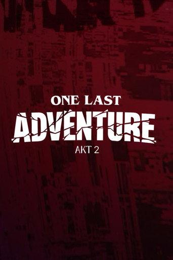 ONE LAST ADVENTURE - AKT 2 (2027) poster