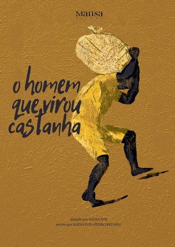 O Homem que Virou Castanha () poster