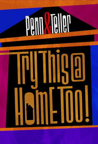 Penn & Teller: Try This at Home Too (2020) poster