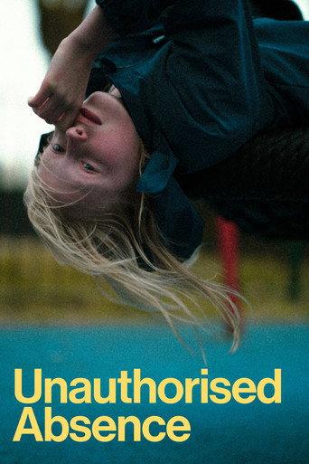 Unauthorised Absence () poster