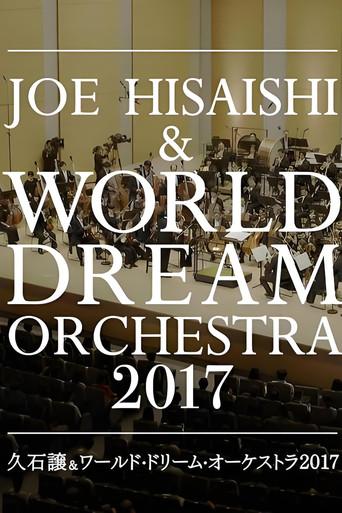 久石让x新日本爱乐世界梦幻交响乐团 WORLD DREAM ORCHESTRA 2017 () poster