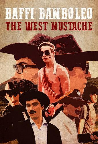 Baffi Bamboleo: The West Mustache (2019) poster