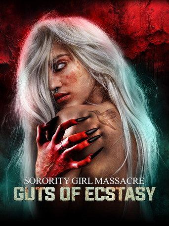 Sorority Girl Massacre: Guts of Ecstasy (2024) poster