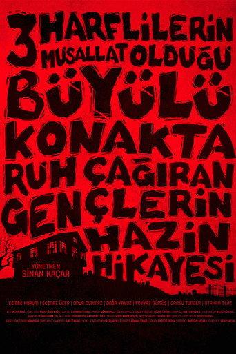 Üç Harflilerin Musallat Olduğu Büyülü Konakta Ruh Çağıran Gençlerin Hazin Hikayesi (2018) poster