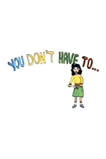 You Don’t Have To... (1994) poster