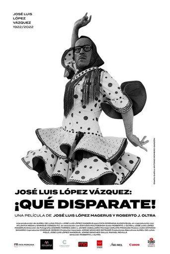 José Luis López Vázquez. ¡Qué disparate! (2022) poster