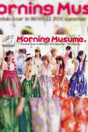 Hawaii FC Tour 2011 ~Morning Musume.~ (2011) poster