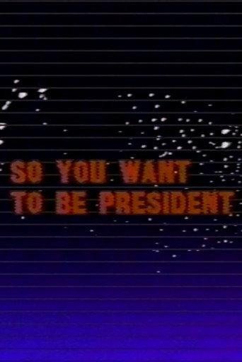 So You Want to Be President (1984) poster