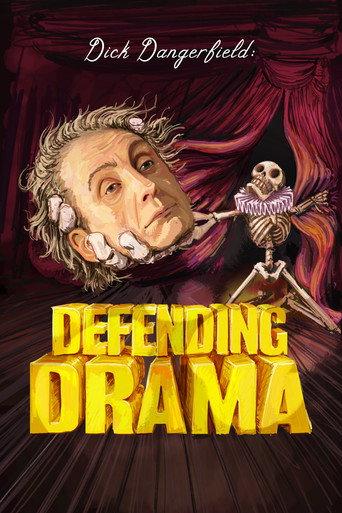 Dick Dangerfield: Defending Drama () poster