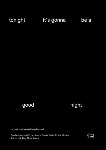 tonight it's gonna be a good night () poster