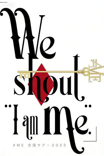 ≠ME 全国ツアー 2023 「We shout “I am me.”」 (2024) poster
