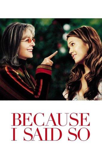 Because I Said So (2007) poster