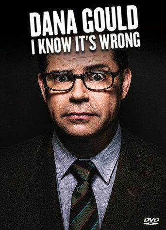 Dana Gould: I Know It's Wrong (2013) poster