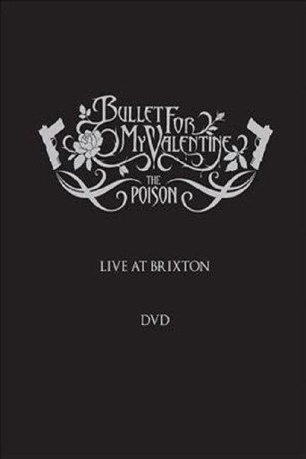 Bullet for My Valentine: The Poison - Live at Brixton (2006) poster