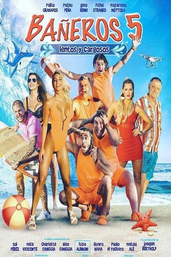 Bañeros 5: Lentos y cargosos (2018) poster