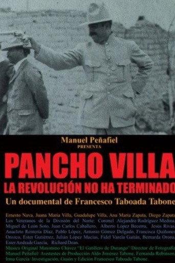 Pancho Villa: Revolution Is Not Over (2006) poster