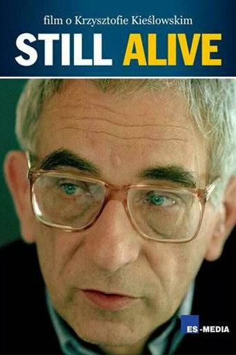 Still Alive: A Film About Krzysztof Kieslowski (2006) poster