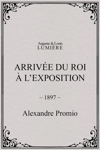 Arrivée du roi à l’exposition (1897) poster