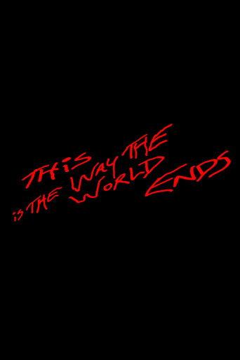 This Is the Way the World Ends (2007) poster