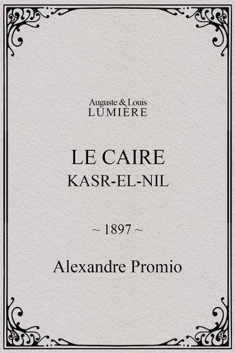 Le Caire, Kasr-el-Nil (1897) poster