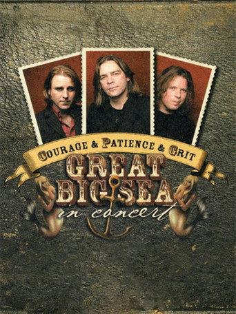 Courage & Patience & Grit: Great Big Sea in Concert (2006) poster