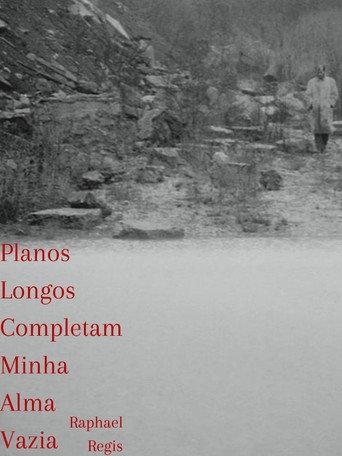 Planos Longos Completam Minha Alma Vazia (2025) poster