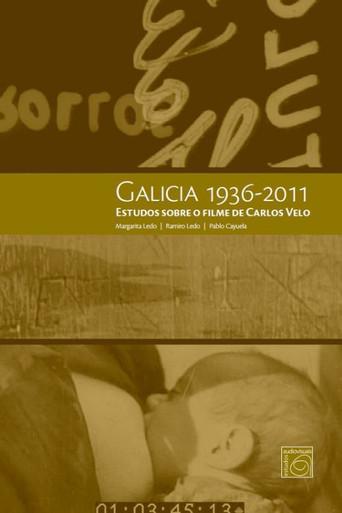 Galicia 1936-2011. Estudos sobre o filme de Carlos Velo (2011) poster