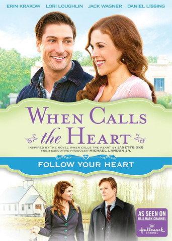 When Calls The Heart: Follow Your Heart (2015) poster