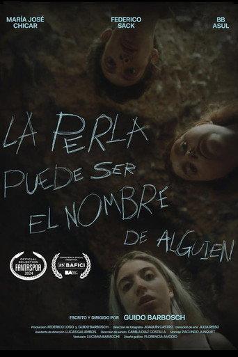 The Pearl Can Be Someone's Name (2024) poster