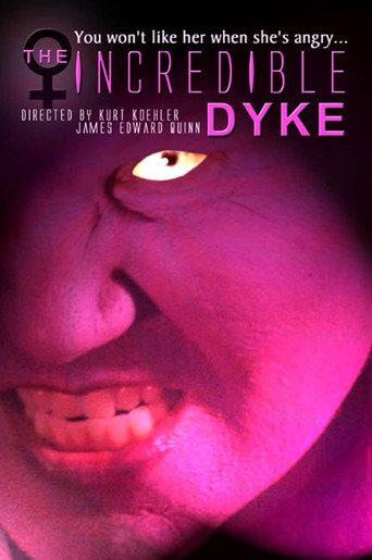The Incredible Dyke (2007) poster
