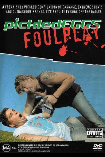 PickledEGGS: Foul Play (2003) poster
