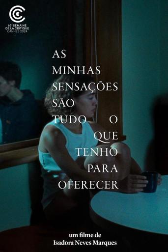 My Senses Are All I Have to Offer (2024) poster