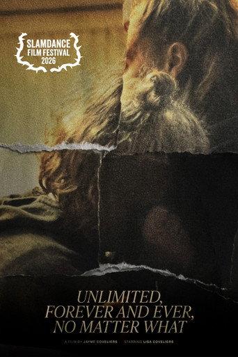 Unlimited, Forever and Ever, No Matter What (2026) poster