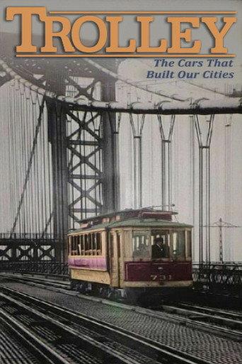 Trolley: The Cars That Built Our Cities (1992) poster