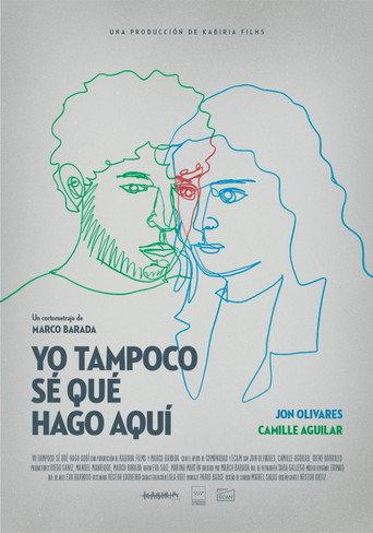 Yo tampoco sé qué hago aquí () poster