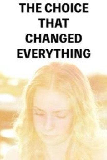 The Choice That Changed Everything () poster