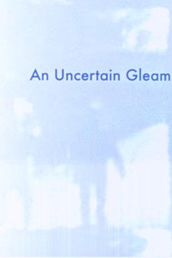 An Uncertain Gleam (2012) poster