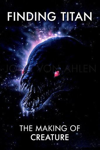 Finding Titan: The Making of Creature (2021) poster