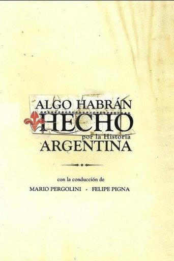 Algo Habrán Hecho Por La Historia Argentina () poster