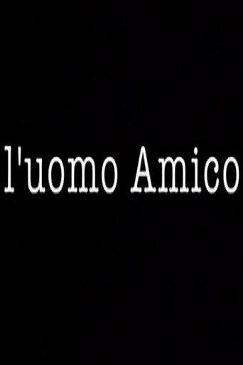 L'uomo Amico (2014) poster