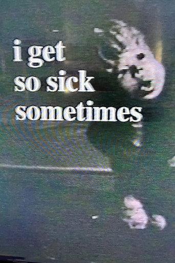 I Get So Sick Sometimes (2001) poster