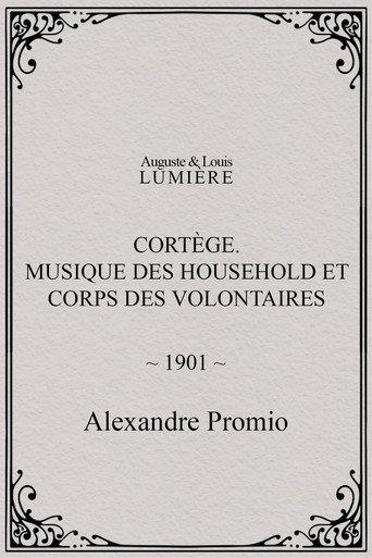 Cortège. Musique des Household et corps des volontaires (1901) poster
