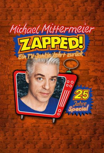 Michael Mittermeier - ZAPPED! Ein TV-Junkie kehrt zurück (2022) poster