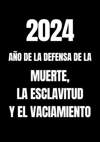 2024: Año de la defensa de la muerte, la esclavitud y el vaciamiento (2024) poster