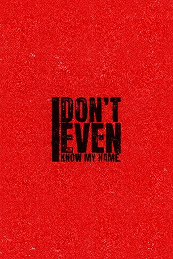 I Don't Even Know My Name () poster