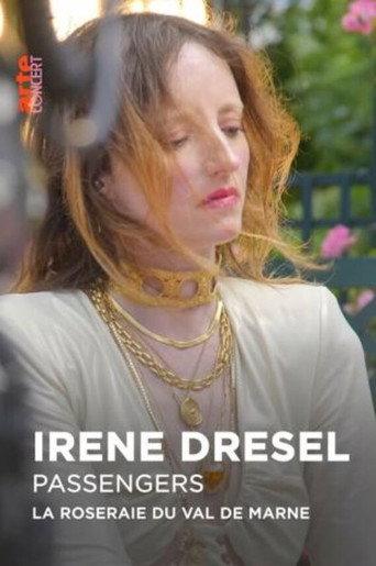 Irène Drésel dans la Roseraie du Val-de-Marne - Passengers (2024) poster