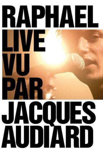 Raphaël Live by Jacques Audiard (2011) poster