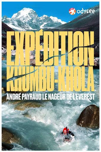 Expédition Khumbu-Khola : André Payraud, le nageur de l'Everest (2000) poster